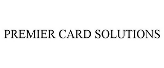 PREMIER CARD SOLUTIONS