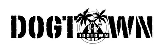 DOGTOWN DOGTOWN