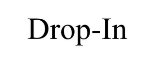 DROP-IN