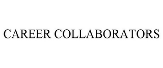 CAREER COLLABORATORS