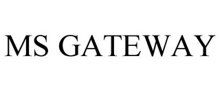 MS GATEWAY