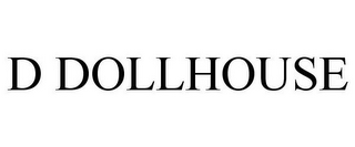 D DOLLHOUSE