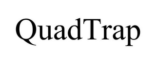 QUADTRAP