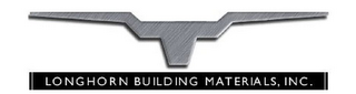 LONGHORN BUILDING MATERIALS, INC.