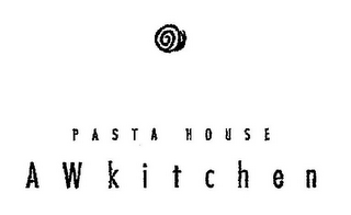 PASTA HOUSE A W KITCHEN