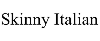 SKINNY ITALIAN