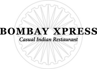 BOMBAY XPRESS CASUAL INDIAN RESTAURANT