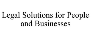 LEGAL SOLUTIONS FOR PEOPLE AND BUSINESSES