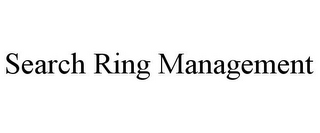 SEARCH RING MANAGEMENT