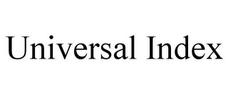 UNIVERSAL INDEX