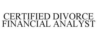 CERTIFIED DIVORCE FINANCIAL ANALYST