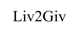 LIV2GIV