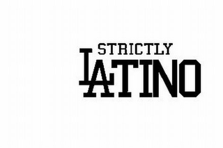 STRICTLY LATINO