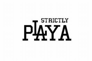 STRICTLY PLAYA