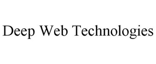 DEEP WEB TECHNOLOGIES