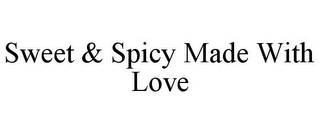 SWEET & SPICY MADE WITH LOVE