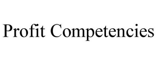 PROFIT COMPETENCIES