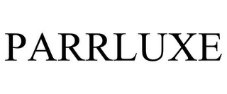 PARRLUXE