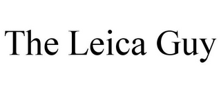 THE LEICA GUY