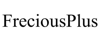 FRECIOUSPLUS