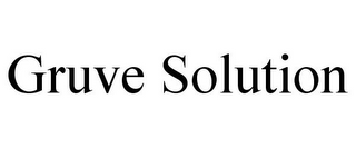 GRUVE SOLUTION