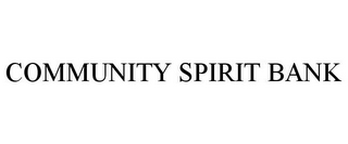 COMMUNITY SPIRIT BANK