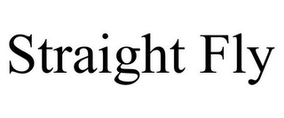 STRAIGHT FLY