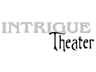 INTRIGUE THEATER