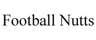 FOOTBALL NUTTS