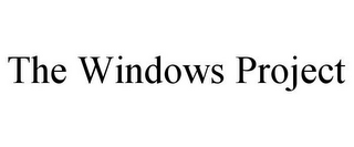 THE WINDOWS PROJECT