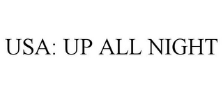 USA: UP ALL NIGHT