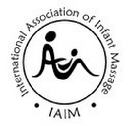 INTERNATIONAL ASSOCIATION OF INFANT MASSAGE IAIM