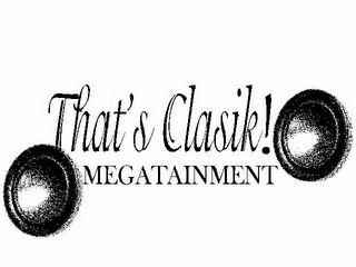 THAT'S CLASIK! MEGATAINMENT