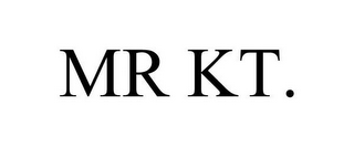 MR KT.