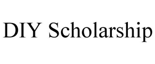 DIY SCHOLARSHIP