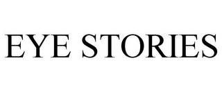 EYE STORIES