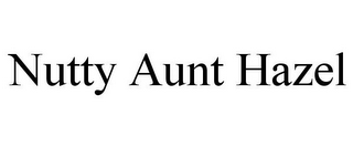 NUTTY AUNT HAZEL