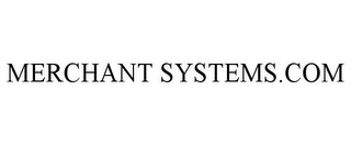 MERCHANT SYSTEMS.COM