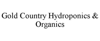 GOLD COUNTRY HYDROPONICS & ORGANICS