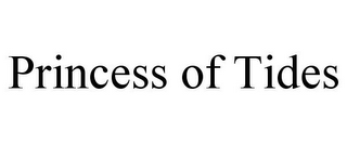 PRINCESS OF TIDES