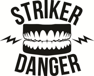 STRIKER DANGER