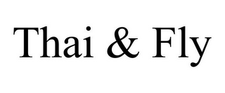 THAI & FLY