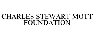 CHARLES STEWART MOTT FOUNDATION