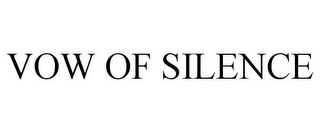 VOW OF SILENCE