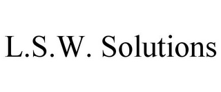 L.S.W. SOLUTIONS