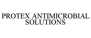 PROTEX ANTIMICROBIAL SOLUTIONS