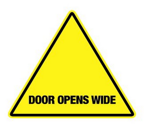 DOOR OPENS WIDE