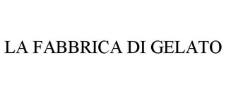 LA FABBRICA DI GELATO