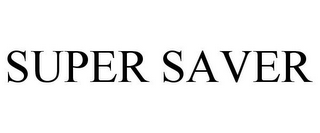 SUPER SAVER