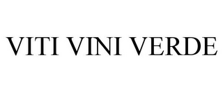 VITI VINI VERDE